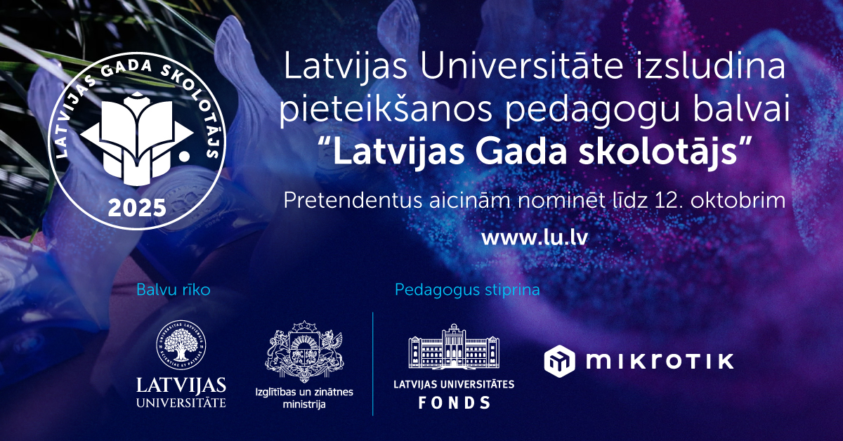 Afiša par balvu “Latvijas Gada skolotājs 2025” ar pieteikšanos līdz 12. oktobrim vietnē www.lu.lv, redzami organizatoru un atbalstītāju logotipi, krāsains zils un violets fons
